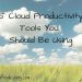 5 Cloud Productivity Tools You Should Be Using