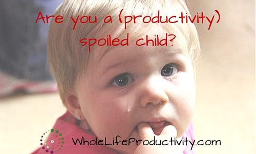 Are you a (productivity) spoiled child_