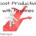 Boost Productivity with Routines