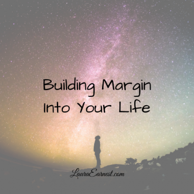 Building Margin Into Your Life