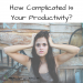 Complicated Productivity