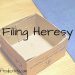 Filing Heresy