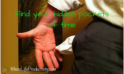 Find your hidden pockets of time