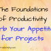 Curb Your Appetite For Projects