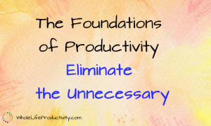 Eliminate the Unnecessary