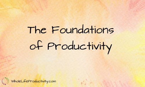 Foundations Of Productivity