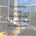 Reclaiming Your Workspace