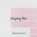 Saying No