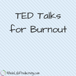 TED Talks for Burnout