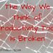 The Way WeThink ofProductivity ToolsIs Broken