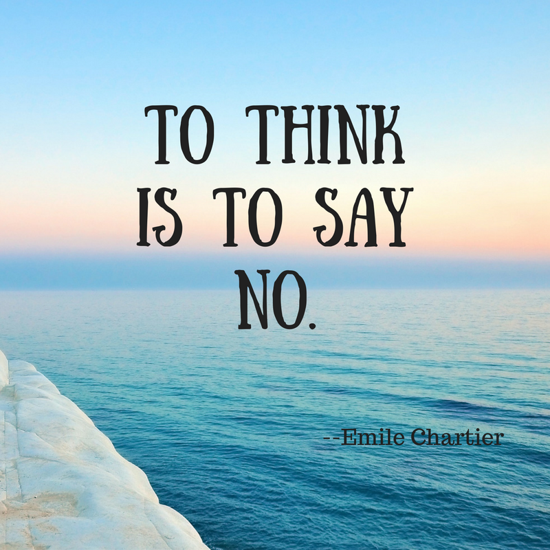 To think is to say no.